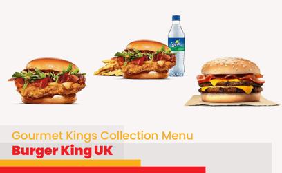 Burger King Gourmet Kings Collection Menu Price UK