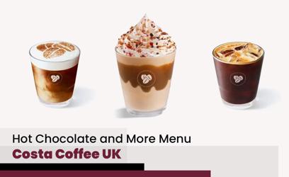 Costa Coffee Hot Chocolate and More Menu Price UK