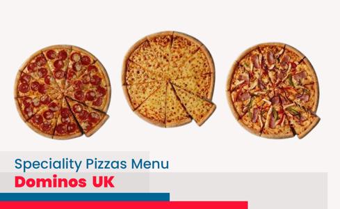 Dominos Speciality Pizzas Menu Price UK