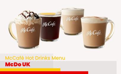 McDo McCafé Hot Drinks Menu Price UK