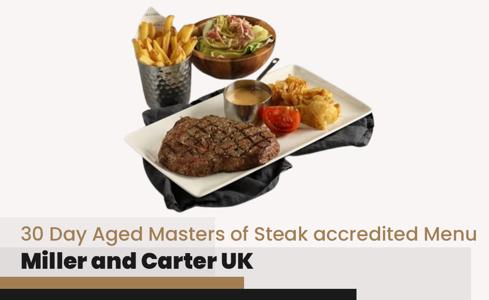 Miller and Carter 30 Day Aged Masters of Steak accredited Menu Price UK