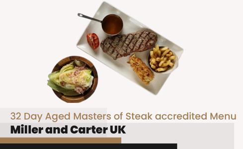 Miller and Carter 32 Day Aged Masters of Steak accredited Menu Price UK