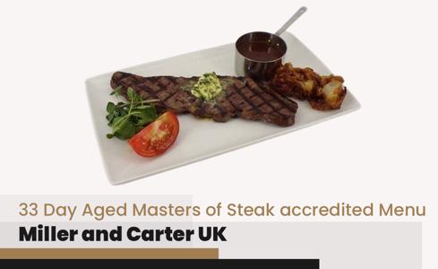 Miller and Carter 33 Day Aged Masters of Steak accredited Menu Price UK