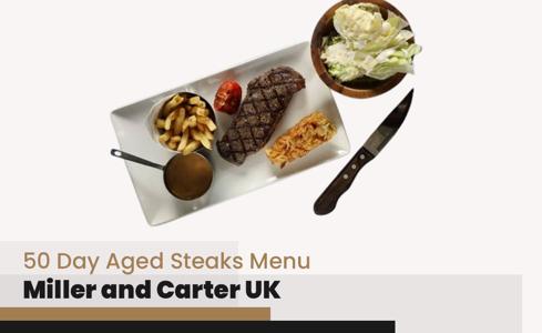 Miller and Carter 50 Day Aged Steaks Menu Price UK