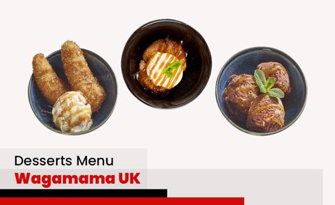 Wagamama Desserts Menu Price UK