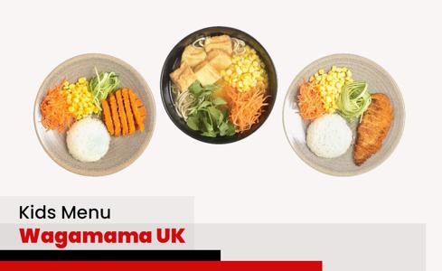 Wagamama Kids Menu Price UK