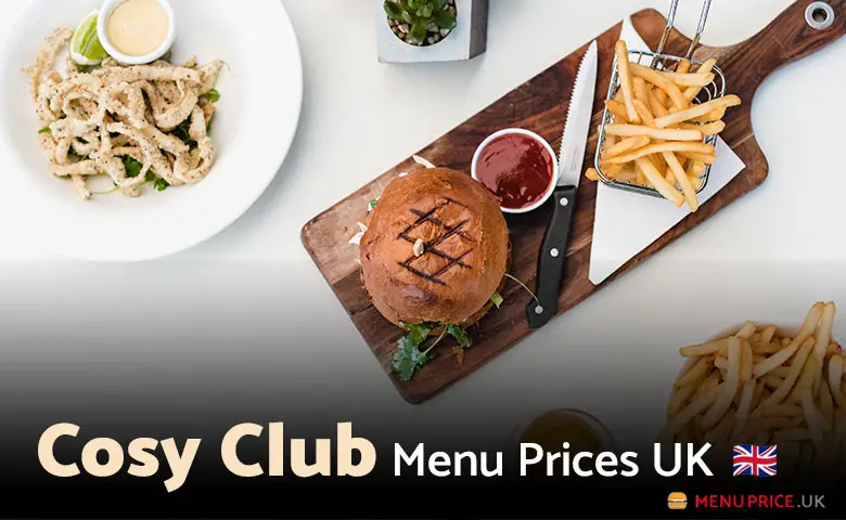 Cosy Club Menu Prices UK 2024