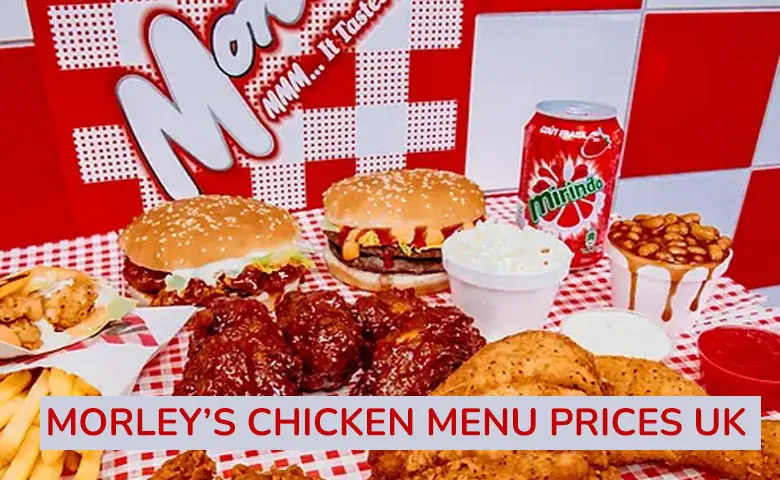 Morley's Menu Prices UK 2024